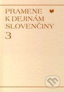 Pramene k dejinám slovenčiny 3 - cena, porovnanie