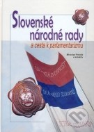 Slovenské národné rady a cesta k parlamentarizmu - cena, porovnanie