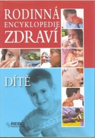 Rodinná encyklopedie zdraví: Dítě