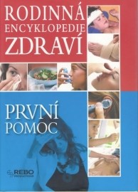 Rodinná encyklopedie zdraví: První pomoc