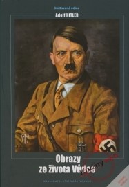 Adolf Hitler: Obrazy ze života Vůdce