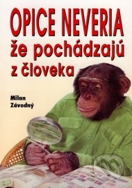 Opice neveria, že pochádzajú z človeka