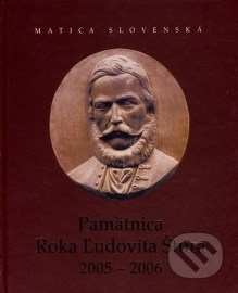 Pamätnica Roka Ľudovíta Štúra 2005 - 2006