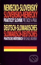 Nemecko-slovenský a slovensko-nemecký praktický slovník pre školy a prax