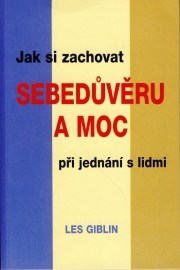 Jak si zachovat sebedůvěru a moc při jednání s lidmi