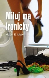 Miluj ma ironicky