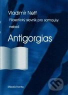 Filosofický slovník pro samouky neboli Antigorgias - cena, porovnanie