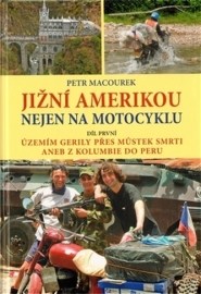 Jižní Amerikou nejen na motocyklu I.