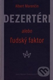 Dezertéri alebo ľudský faktor