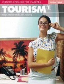 Oxford English for Careers: Tourism 1 - Student&#39;s Book