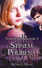 Vampýrská akademie 3