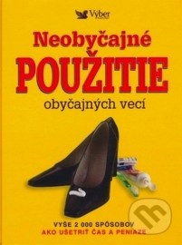 Neobyčajné použitie obyčajných vecí