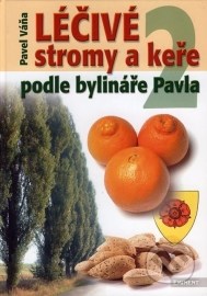 Léčivé stromy a keře podle bylináře Pavla 2