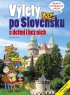 Výlety po Slovensku s deťmi i bez nich - cena, porovnanie