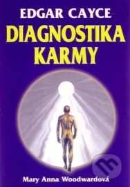 Edgar Cayce: Diagnostika karmy