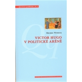 Victor Hugo v politické aréně