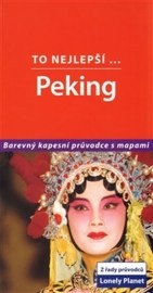 Peking - to nejlepší... - Lonely Planet