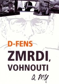 Zmrdi, vohnouti a my