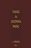 Tisíc a jedna noc - 1. zväzok - cena, porovnanie