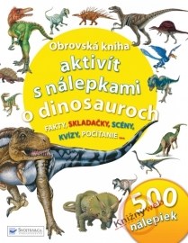 Obrovská kniha aktivít s nálepkami o dinosauroch