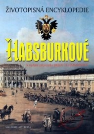 Habsburkové - Životopisná encyklopedie