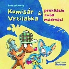 Komisár Vrtilabka a prekliatie zuba múdrosti