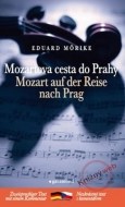 Mozartova cesta do Prahy / Mozart auf der Reise nach Prag - cena, porovnanie