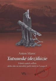 Tatranské (dez)ilúzie - Príbeh našich veľhôr