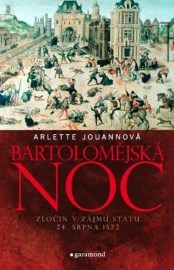 Bartolomějská noc: Zločin v zájmu státu