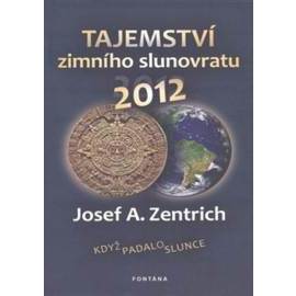 Tajemství zimního slunovratu 2012