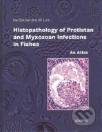 Histopathology of Protistan and Myxozoan Infections in Fisches - cena, porovnanie