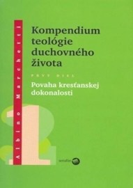 Kompedium teológie duchovného života (Prvý diel)