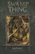 Swamp Thing - Bažináč - cena, porovnanie