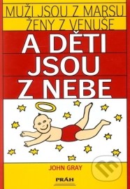 Muži jsou z Marsu, ženy z Venuše a děti jsou z nebe