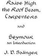 Raise High the Roof Beam, Carpenters and Seymour: An Introduction - cena, porovnanie