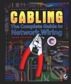 Cabling: The Complete Guide to Network Wiring