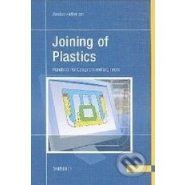 Joining of Plastics: Handbook for Designers and Engineers