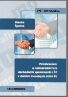 Přeshraniční a nadnárodní fúze obchodních společností z ČR a dalších členských států EU - cena, porovnanie