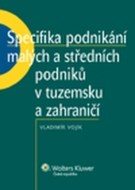 Specifika podnikání malých a středních podniků v tuzemsku a zahraničí - cena, porovnanie