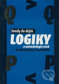 Sondy do dejín logiky a metodológie vied na Slovensku a v Čechách