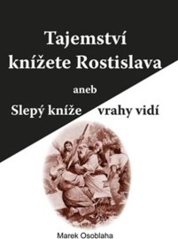 Tajemství knížete Rostislava