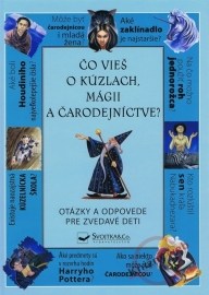 Čo vieš o kúzlach, mágii a čarodejníctve?