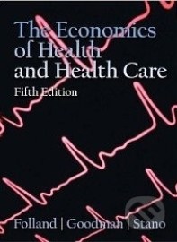 The Economics of Health and Health Care