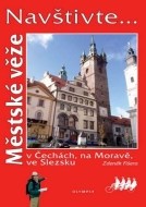 Městské věže v Čechách, na Moravě, ve Slezsku - cena, porovnanie