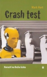 Crash test - Naraziť na Božiu lásku