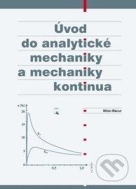 Úvod do analytické mechaniky a mechaniky kontinua