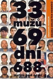 33 mužů, 69 dní, 688 metrů pod zemí