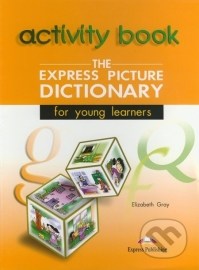 The Express Picture Dictionary for Young Learners: Activity Book