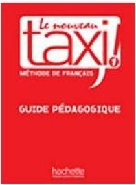 Le Nouveau Taxi! 1 - Guide Pédagogique