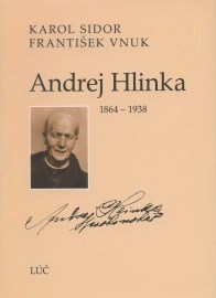 Andrej Hlinka 1864 - 1938